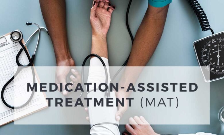 Medication-Assisted Treatment (MAT)